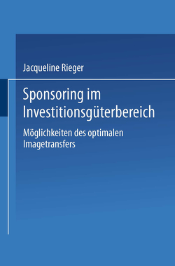 Sponsoring im Investitionsgüterbereich von Rieger,  Jacqueline