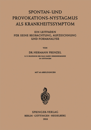 Spontan-und Provokations-Nystagmus als Krankheitssymptom von Frenzel,  Hermann