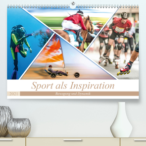 Sport als Inspiration (Premium, hochwertiger DIN A2 Wandkalender 2021, Kunstdruck in Hochglanz) von Gödecke,  Dieter