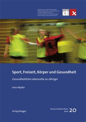 Sport, Freizeit, Körper und Gesundheit von Wydler,  Hans