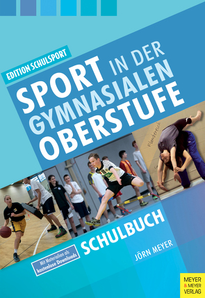 Sport in der gymnasialen Oberstufe von Meyer,  Jörn