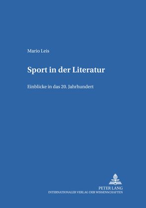 Sport in der Literatur von Leis,  Mario