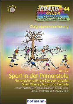 Sport in der Primarstufe – Band 2 von Baumann,  Renate, Guse,  Ursula, Kretschmer,  Jürgen, Matthiass,  Renate, Steiner,  Ursula