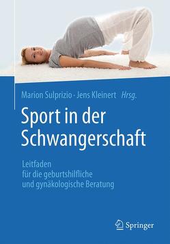 Sport in der Schwangerschaft von Kleinert,  Jens, Sulprizio,  Marion