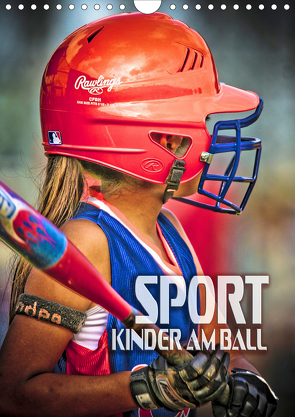 Sport – Kinder am Ball (Wandkalender 2021 DIN A4 hoch) von Bleicher,  Renate