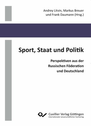 Sport, Staat und Politik von Breuer,  Markus, Daumann,  Frank, Litvin,  Andrey