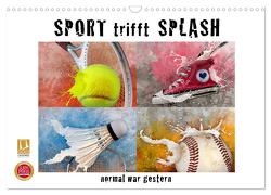 SPORT trifft SPLASH – normal war gestern (Wandkalender 2024 DIN A3 quer), CALVENDO Monatskalender von Kraetschmer,  Marion