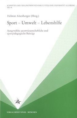 Sport – Umwelt – Lebenshilfe von Altenberger,  Helmut