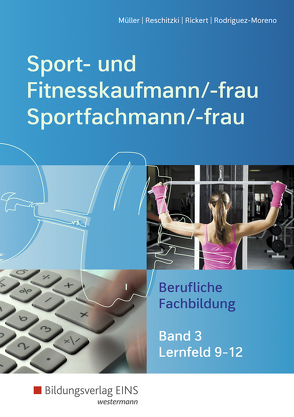 Sport- und Fitnesskaufmann/ -frau von Mueller,  Michael, Reschitzki,  Kai-Michael, Rickert,  Rolf, Rodriguez-Moreno,  Raquel