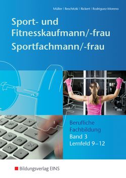 Sport- und Fitnesskaufmann & Sportfachfrau/Sportfachmann von Mueller,  Michael, Reschitzki,  Kai-Michael, Rickert,  Rolf, Rodriguez-Moreno,  Raquel