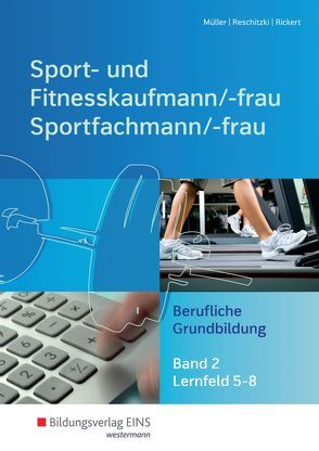 Sport- und Fitnesskaufmann & Sportfachfrau/Sportfachmann / Sport- und Fitnesskaufmann/ -frau & Sportfachmann/ -frau von Mueller,  Michael, Reschitzki,  Kai-Michael, Rickert,  Rolf