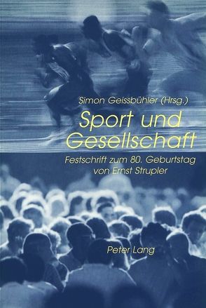 Sport und Gesellschaft von Geissbühler,  Simon