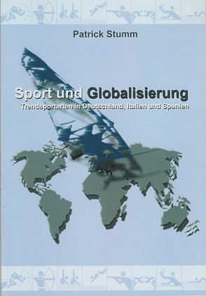 Sport und Globalisierung von Stumm,  Patrick