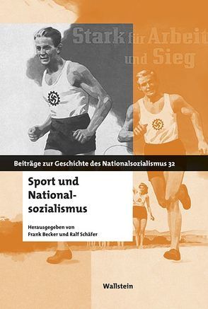 Sport und Nationalsozialismus von Becker,  Frank, Schäfer,  Ralf