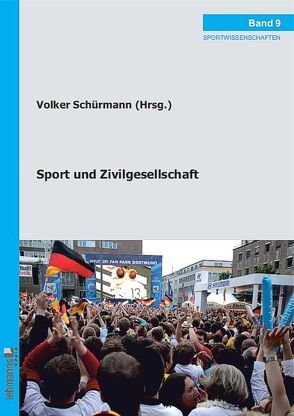 Sport und Zivilgesellschaft von Schürmann,  Volker