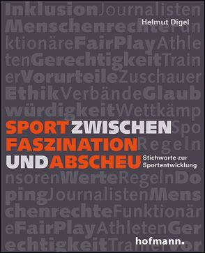 Sport zwischen Faszination und Abscheu von Digel,  Helmut