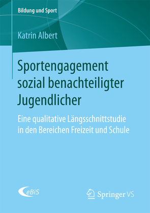 Sportengagement sozial benachteiligter Jugendlicher von Albert,  Katrin