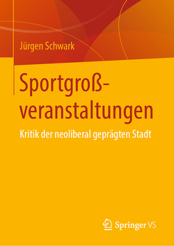 Sportgroßveranstaltungen von Schwark,  Jürgen