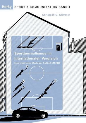 Sportjournalismus im internationalen Vergleich von Grimmer,  Christoph, Horky,  Thomas