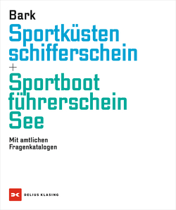 Sportküstenschifferschein & Sportbootführerschein See von Bark,  Axel