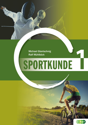 Sportkunde. Band 1 von Glantschnig,  Michael, Mühlböck,  Ralf