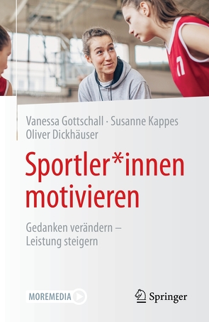 Sportler*innen motivieren von Dickhäuser,  Oliver, Gottschall,  Vanessa, Kappes,  Susanne