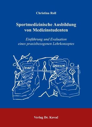 Sportmedizinische Ausbildung von Medizinstudenten von Roll,  Christina