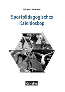 Sportpädagogisches Kaleidoskop von Volkamer,  Meinhart