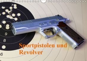 Sportpistolen und Revolver (Wandkalender 2019 DIN A4 quer) von Kiesewetter,  Michael, M. Kiesewetter,  Foto