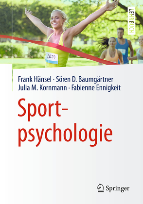 Sportpsychologie von Baumgärtner,  Sören Daniel, Ennigkeit,  Fabienne, Hänsel,  Frank, Kornmann,  Julia, Lay,  Martin