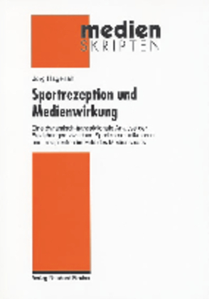 Sportrezeption und Medienwirkung von Hagenah,  Jörg