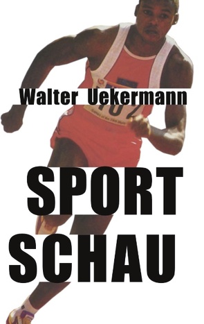 Sportschau von Uekermann,  Walter