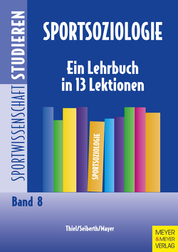 Sportsoziologie von Mayer,  Jochen, Seiberth,  Klaus, Thiel,  Ansgar