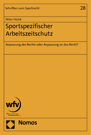 Sportspezifischer Arbeitszeitschutz von Heink,  Peter