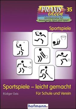 Sportspiele – leicht gemacht von Geis,  Rüdiger