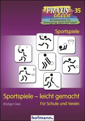 Sportspiele – leicht gemacht von Geis,  Rüdiger