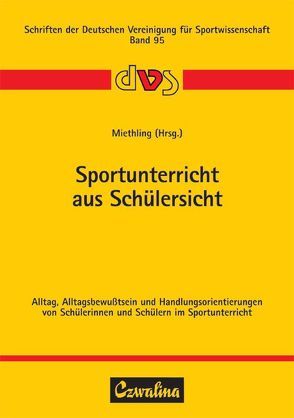 Sportunterricht aus Schülersicht von Miethling,  Wolf D