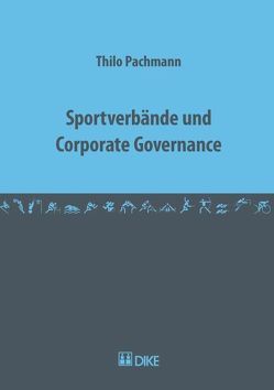 Sportverbände und Corporate Governance von Pachmann,  Thilo