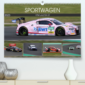 SPORTWAGEN DTM und FIA GT (Premium, hochwertiger DIN A2 Wandkalender 2023, Kunstdruck in Hochglanz) von SchnelleWelten