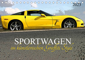 Sportwagen im künstlerischen Graffiti Style (Tischkalender 2023 DIN A5 quer) von SchnelleWelten