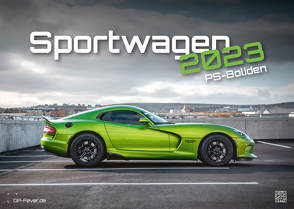 Sportwagen – PS-Boliden – 2023 – Auto – Kalender DIN A3 von GP-Fever.de