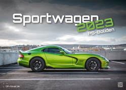 Sportwagen – PS-Boliden – 2023 – Auto – Kalender DIN A3 von GP-Fever.de