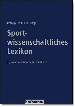 Sportwissenschaftliches Lexikon von Prohl,  Robert, Röthig,  Peter