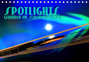 SPOTLIGHTS – Gitarren im Scheinwerferlicht (Tischkalender 2021 DIN A5 quer) von Bleicher,  Renate