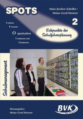 SPOTS Schulmanagement, Band 2 von Hornen,  Heinz-Gerd, Scheller,  Hans-Jochen