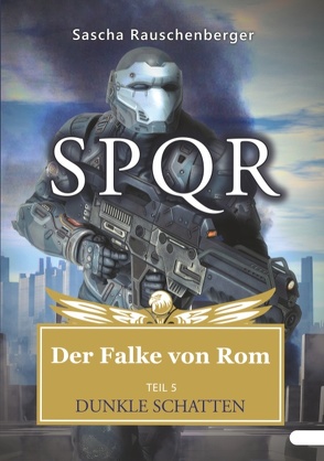 SPQR – Der Falke von Rom von Rauschenberger,  Sascha