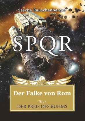 SPQR – Der Falke von Rom von Rauschenberger,  Sascha