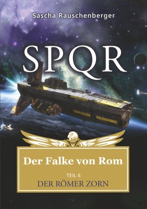 SPQR – Der Falke von Rom von Rauschenberger,  Sascha