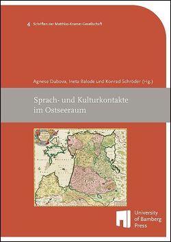 Sprach- und Kulturkontakte im Ostseeraum von Balode,  Ineta, Dubova,  Agnese, Schröder,  Konrad