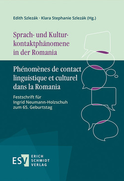 Sprach- und Kulturkontaktphänomene in der Romania – Phénomènes de contact linguistique et culturel dans la Romania von Szlezák,  Edith, Szlezák,  Klara Stephanie